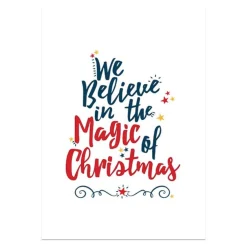 We Believe in the Magic of Christmas Poster Print Sale